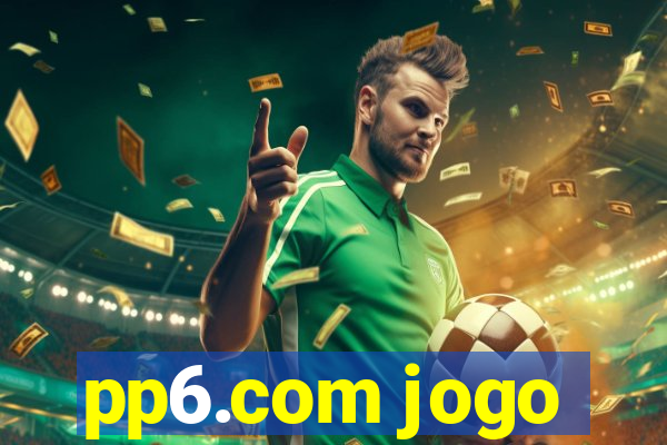 pp6.com jogo